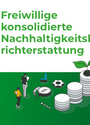 Freiwillige konsolidierte Nachhaltigkeitsberichterstattung